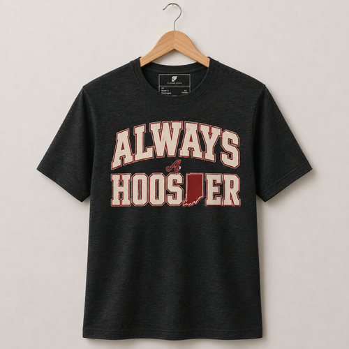 Always a Hoosier Tee
