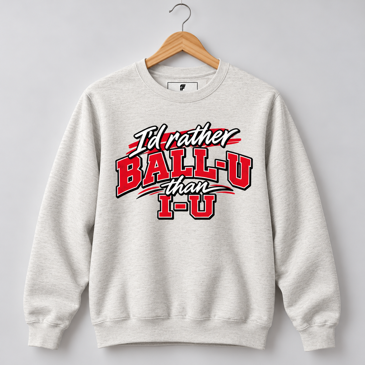 Rather Ball U Crew Sweatshirt